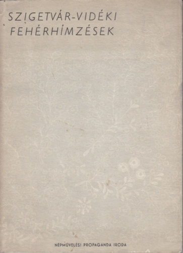 Dr. Koml�si Alad�rn� - Szigetv�r-vid�ki feh�rh�mz�sek