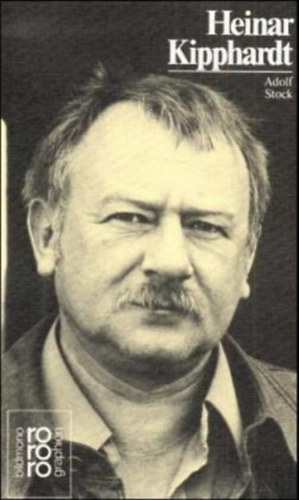 A. Stock - Heinar Kipphardt: Mit Selbstzeugnissen und Bilddokumenten