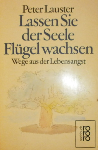 Peter Lauster - Lassen Sie der Seele Flügel wachsen