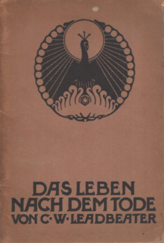 Charles W. Leadbeater - Das Leben nach dem Tode