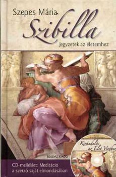 Szepes Mria - Szibilla - Jegyzetek az letemhez - Napl 1929-2004