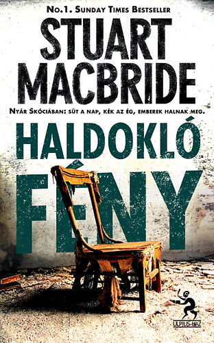 Stuart MacBride - Haldokl fny