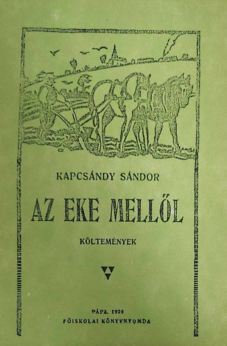 Kapcs�ndy S�ndor - Az eke mell�l