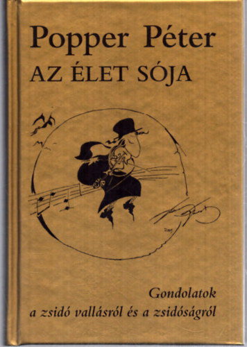 Popper Péter - Az élet sója - Gondolatok a zsidó vallásról és a zsidóságról