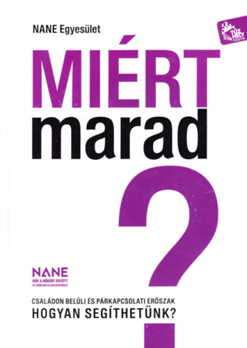 NANE Egyes�let - Mi�rt marad? - Csal�don bel�li �s p�rkapcsolati er�szak