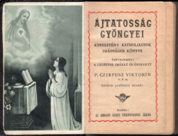 jtatossg gyngyei - Keresztny katholikusok imdsgos knyve.