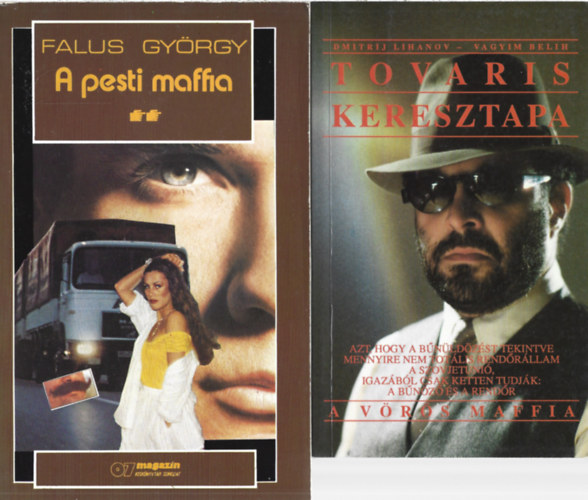 2 db könyv, Dmitrij Lihanov - Vagyim Belih: Tovaris keresztapa, Falus György: A pesti maffia