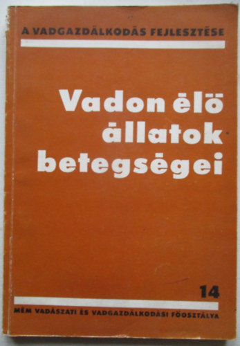 Dr.Hőnich-Dr.Sugár-DR.Kemenes - Vadon élő állatok betegségei