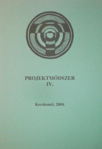 Dr. Hegeds Gbor  (szerk.) - Projektmdszer IV.