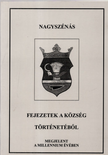 Szatmári Imre (szerk.) - Nagyszénás - Fejezetek a község történetéből 7.