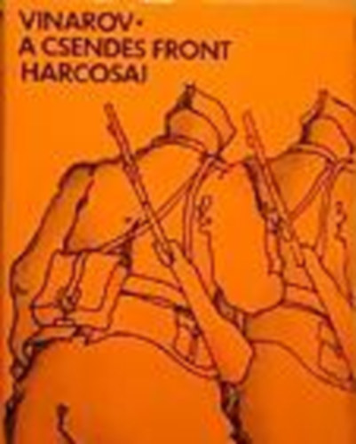 Vinarov - A csendes front harcosai