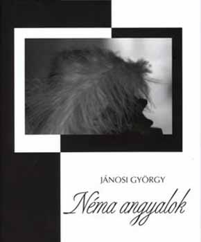 Jnosi Gyrgy - Nma angyalok