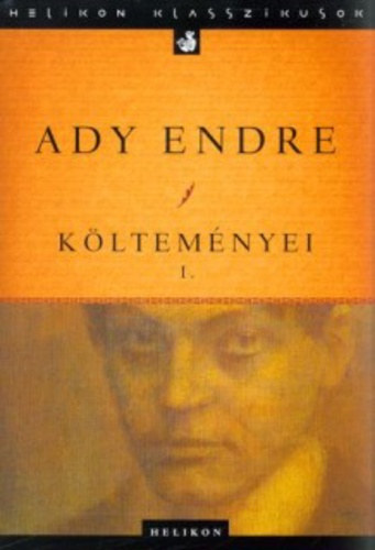 Ady Endre - Ady Endre kltemnyei I-II. - Helikon klasszikusok