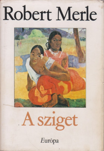 Robert Merle - A sziget