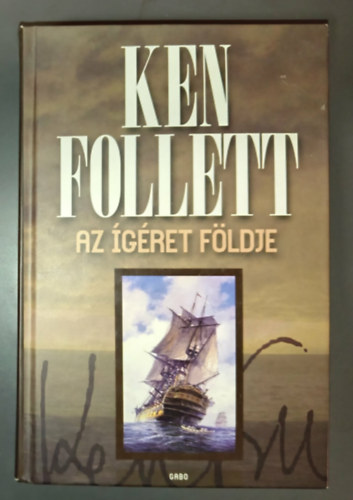 Ken Follett - Az �g�ret f�ldje (A Place Called Freedom - Ford�totta: Fazekas Istv�n)