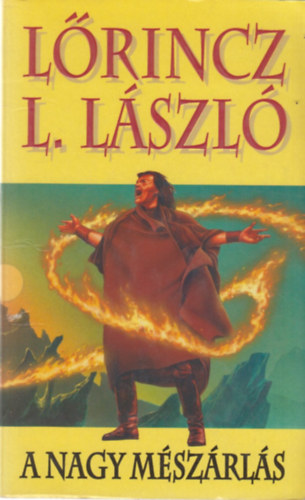 L�rincz L. L�szl� - A nagy m�sz�rl�s