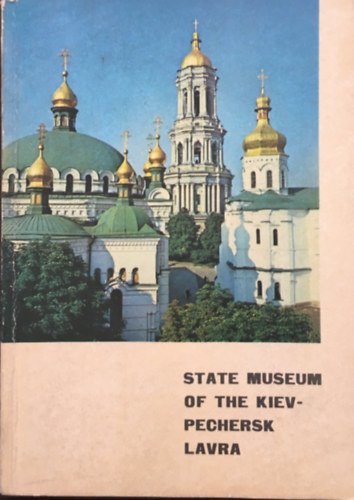 State Museum of Kiev - Pechersk Lavra