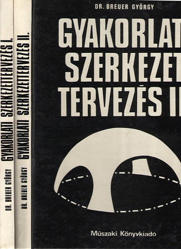 Breuer Gyrgy dr. - Gyakorlati szerkezettervezs I-II.