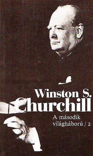 Winston S. Churchill - A második világháború II.