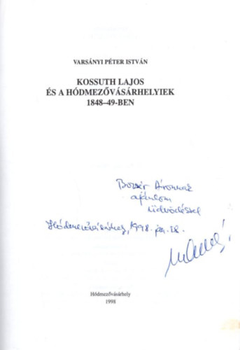 Kossuth Lajos s a Hdmezvsrhelyiek 1848-1849-ben - dediklt