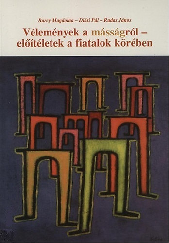 Disi Pl, Barcy Magdolna Rudas Jnos - Vlemnyek a mssgrl - eltletek a fiatalok krben