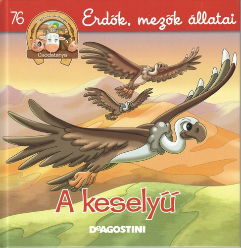A kesely� (Csodatanya 76. - Erd�k, mez�k �llatai)
