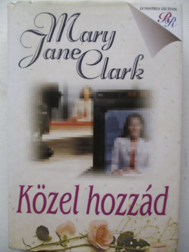 Mary Jane Clark - Kzel hozzd