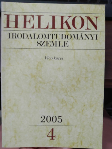 Varga Lszl  (fszerk.) - Helikon Irodalomtudomnyi Szemle 2005/4 - Vico krei