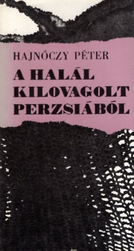 Hajnczy Pter - A hall kilovagolt Perzsibl