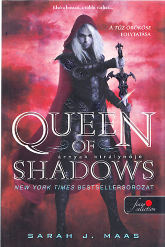 Sarah J. Maas - Queen of Shadows - �rnyak kir�lyn�je (�vegtr�n 4.) - puha k�t�s