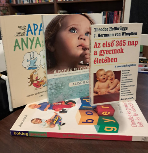 Alison Gopnik, Alberto Pellai Barbara Tamborini, Dr. Richard C. Woolfson Theodor Hellbrgge - 4 db-os gyermeknevelssel kapcsolatos KNYVMENT AJNLAT: Az els 365 nap a gyermek letben, A babk filozfija, Apa a marsrl, Anya a Vnuszrl jtt, Boldog gyermek