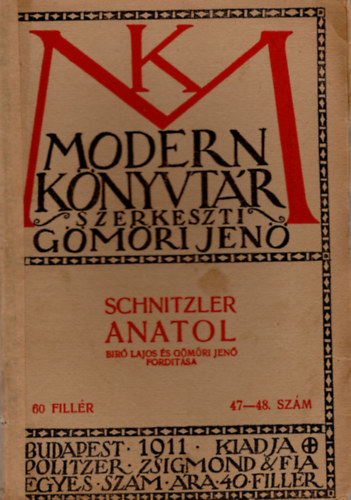 Gömöri Jenő (szerk) - Schnitzler Anatol- Modern Könyvtár 47-48. szám