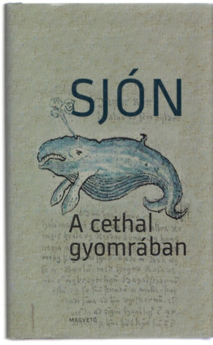Sjón - A cethal gyomrában