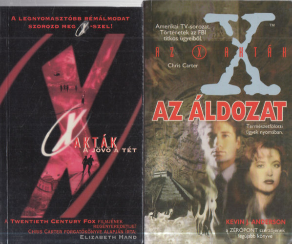 Kevin J. Anderson Elizabeth Hand - 2 db. X-akták (A jövő a tét + Az áldozat)