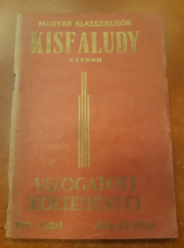 21 db Magyar klasszikusok: Vadr�zs�k, Erd�lyi elbesz�l�k v�logatott munk�i, Fanni hagyom�nyai, Pet�fi v�logatott m�vei, Magyar legend�k, Csokonai v�logatott k�ltem�nyi, V�r�smarty v�logatott munk�i, Az ember trag�di�ja, Szigeti v