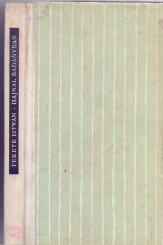 Fekete Istv�n - Hajnal Bad�nyban (Gy�ry Mikl�s rajzaival)