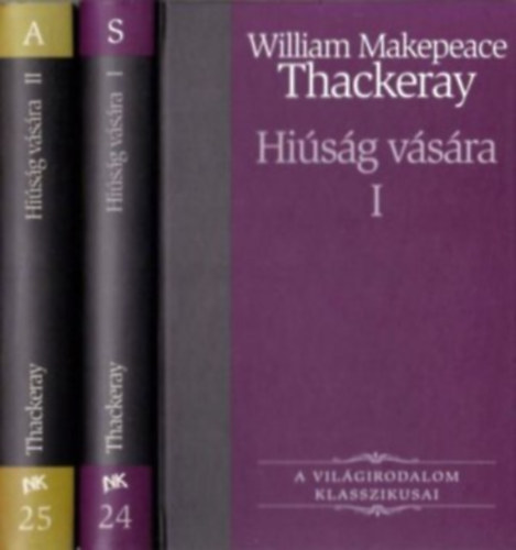 William Makepeace Thackeray - A hi�s�g v�s�ra I-II