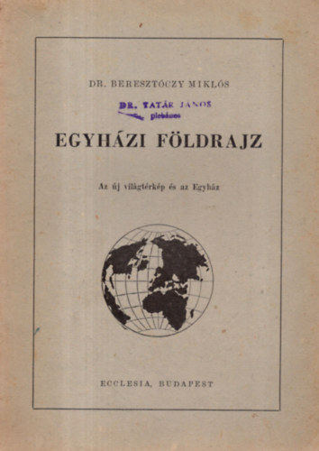 Beresztóczy Miklós dr. - Egyházi földrajz