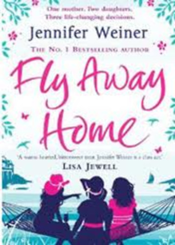 Jennifer Weiner - Fly Away Home