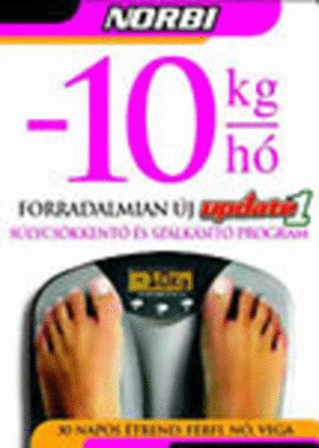Schobert Norbert - Norbi -10kg/h� - Forradalmian �j s�lycs�kkent� �s sz�lk�s�t� program