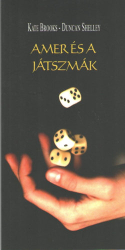 Duncan Shelley Kate Brooks - Amer és a játszmák