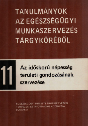 dr. Márton Sándorné Kőnig Éva - Az időskorú népesség területi gondozásának szervezése