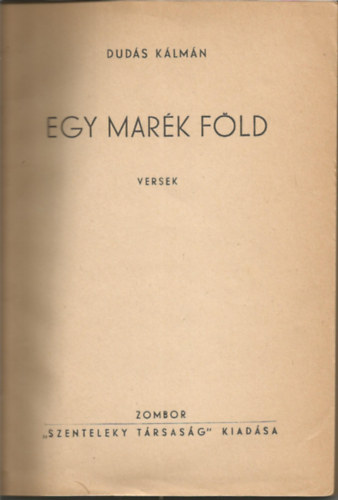 Dudás Kálmán - Egy marék föld