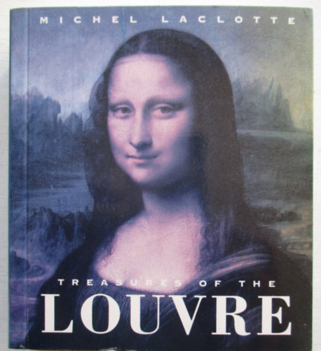 Michel Laclotte - Treasures of the Louvre