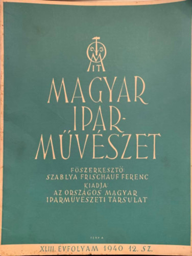 Szablya Frischauf Ferenc - Magyar Iparmvszet 1940/12.sz.