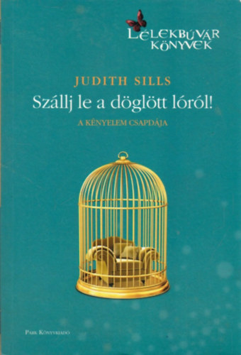 Judith Sills - Sz�llj le a d�gl�tt l�r�l!