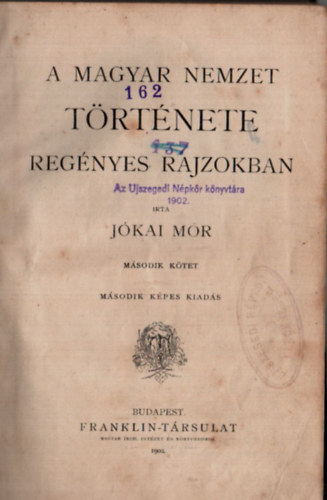 Jkai Mr - A magyar nemzet trtnete regnyes rajzokban II. ktet