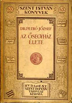 Dr. Petr Jzsef - Az segyhz lete