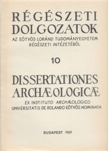 R�g�szeti Dolgozatok 10. (Dissertationes Archaeologicae)