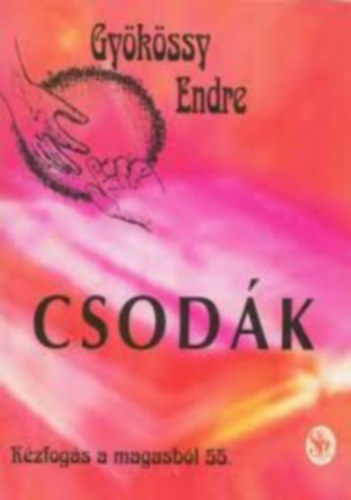 Dr. Gykssy Endre - Kzfogs a magasbl 55. - Csodk